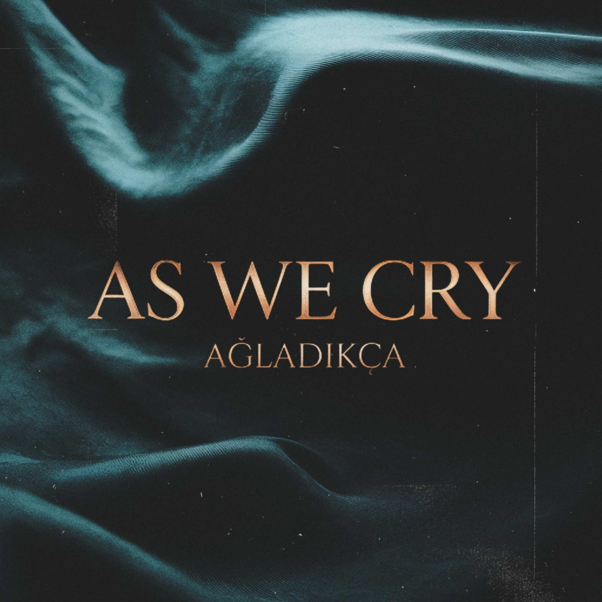 Cover von As We Cry (Ağladıkça)
